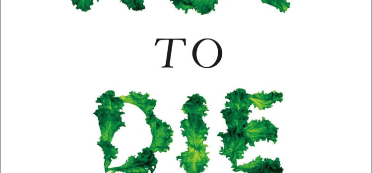 Best Summary + PDF: How Not to Die, by Michael Greger
