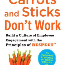 Best Summary + PDF | Carrots and Sticks Don’t Work