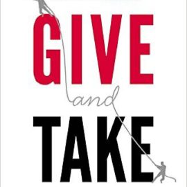 Best Summary + PDF: Give and Take, by Adam Grant