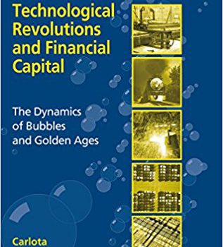 Best Summary: Technological Revolutions, by Carlota Perez