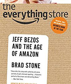 Best Summary + PDF: The Everything Store, by Brad Stone (Jeff Bezos and Amazon)