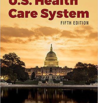 Summary: Essentials of the US Healthcare System (by Shi and Singh)
