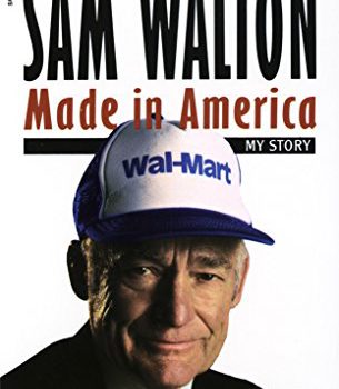 PDF + Summary: Sam Walton, Made in America (Wal-Mart Founder)