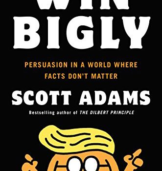 Best Summary + PDF: Win Bigly, by Scott Adams