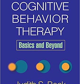 Best Summary+PDF: Cognitive Behavior Therapy, Basics and Beyond (Beck)