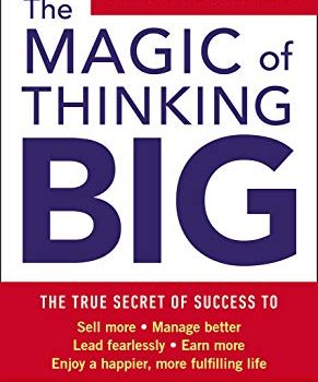 #1 Book Summary + PDF: The Magic of Thinking Big, by David Schwartz