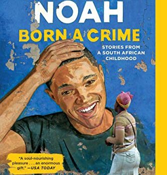 Born a Crime Book Summary, by Trevor Noah