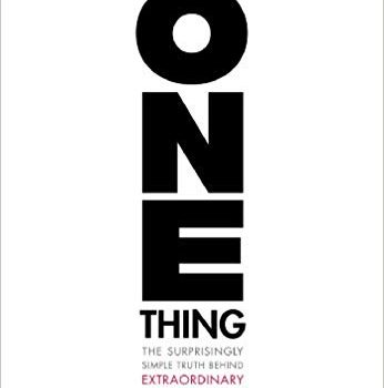 #1 Book Summary: The One Thing, by Gary Keller