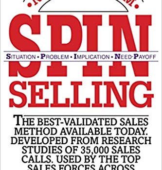 #1 Book Summary: SPIN Selling, by Neil Rackham #1 Book Summary: SPIN Selling, by Neil Rackham