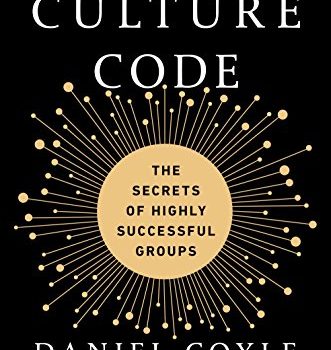 The Culture Code Book Summary, by Daniel Coyle (archive)