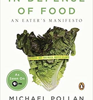 In Defense of Food Book Summary, by Michael Pollan (archive)
