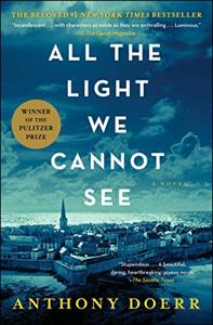 All the Light We Cannot See Book Summary, by Anthony Doerr All the Light We Cannot See Book Summary, by Anthony Doerr
