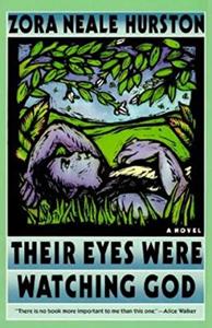 Their Eyes Were Watching God Book Summary, by Zora Neale Hurston
