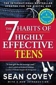 The 7 Habits Of Highly Effective Teens Book Summary, by Sean Covey The 7 Habits Of Highly Effective Teens Book Summary, by Sean Covey