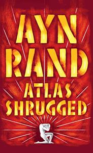Atlas Shrugged Book Summary, by Ayn Rand Atlas Shrugged Book Summary, by Ayn Rand