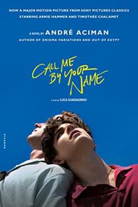Call Me By Your Name Book Summary, by André Aciman