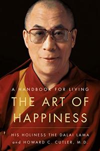 The Art Of Happiness Book Summary, by Dalai Lama, Howard C. Cutler The Art Of Happiness Book Summary, by Dalai Lama, Howard C. Cutler