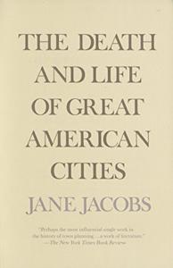 The Death And Life Of Great American Cities Book Summary, by Jane Jacobs