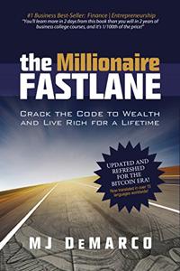 The Millionaire Fastlane Book Summary, by MJ DeMarco The Millionaire Fastlane Book Summary, by MJ DeMarco