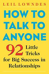 How To Talk To Anyone Book Summary, by Leil Lowndes How To Talk To Anyone Book Summary, by Leil Lowndes