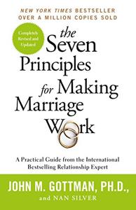 The Seven Principles For Making Marriage Work Book Summary, by John Gottman PhD