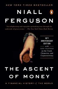 The Ascent Of Money Book Summary, by Niall Ferguson The Ascent Of Money Book Summary, by Niall Ferguson