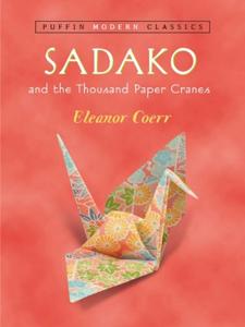 Sadako And The Thousand Paper Cranes Book Summary, by Eleanor Coerr and Ronald Himle Sadako And The Thousand Paper Cranes Book Summary, by Eleanor Coerr and Ronald Himle