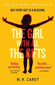 The Girl With All The Gifts Book Summary, by Carey.M.R The Girl With All The Gifts Book Summary, by Carey.M.R