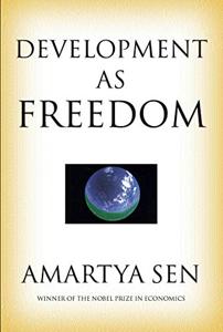 Development As Freedom Book Summary, by Amartya Sen Development As Freedom Book Summary, by Amartya Sen