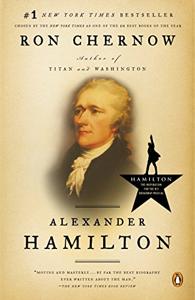 Alexander Hamilton Book Summary, by Ron Chernow Alexander Hamilton Book Summary, by Ron Chernow