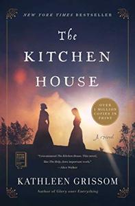 The Kitchen House Book Summary, by Kathleen Grissom The Kitchen House Book Summary, by Kathleen Grissom