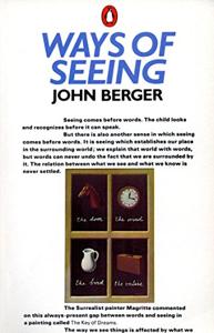 Ways Of Seeing Book Summary, by John Berger Ways Of Seeing Book Summary, by John Berger