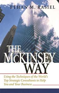 The Mckinsey Way Book Summary, by Ethan Rasiel The Mckinsey Way Book Summary, by Ethan Rasiel
