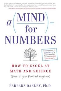 A Mind For Numbers Book Summary, by Barbara Oakley PhD A Mind For Numbers Book Summary, by Barbara Oakley PhD