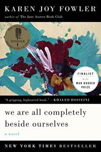 We Are All Completely Beside Ourselves Book Summary, by Karen Joy Fowler We Are All Completely Beside Ourselves Book Summary, by Karen Joy Fowler