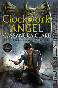 Clockwork Angel Book Summary, by Cassandra Clare Clockwork Angel Book Summary, by Cassandra Clare