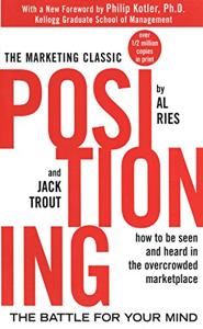 Positioning Book Summary, by Al Ries, Jack Trout Positioning Book Summary, by Al Ries, Jack Trout