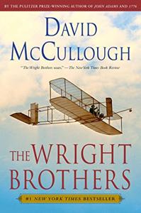 The Wright Brothers Book Summary, by David McCullough The Wright Brothers Book Summary, by David McCullough