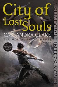 City Of Lost Souls Book Summary, by Cassandra Clare City Of Lost Souls Book Summary, by Cassandra Clare