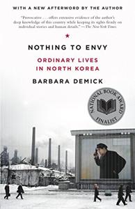 Nothing To Envy Book Summary, by Barbara Demick, Karen White, et al Nothing To Envy Book Summary, by Barbara Demick, Karen White, et al