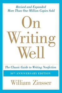 On Writing Well Book Summary, by William Zinsser On Writing Well Book Summary, by William Zinsser