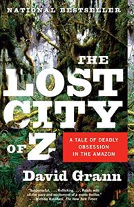 The Lost City Of Z Book Summary, by DAVID GRANN
