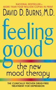 Feeling Good Book Summary, by David D. Burns Feeling Good Book Summary, by David D. Burns