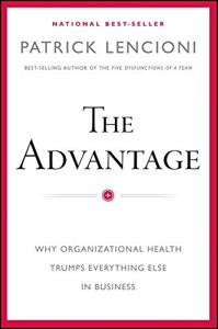 The Advantage Book Summary, by Patrick M. Lencioni The Advantage Book Summary, by Patrick M. Lencioni