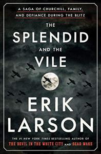 The Splendid And The Vile Book Summary, by Erik Larson The Splendid And The Vile Book Summary, by Erik Larson