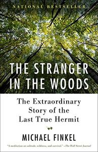 The Stranger In The Woods Book Summary, by Michael Finkel The Stranger In The Woods Book Summary, by Michael Finkel