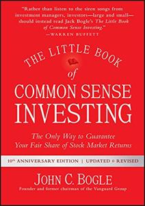 The Little Book Of Common Sense Investing Book Summary, by John C. Bogle The Little Book Of Common Sense Investing Book Summary, by John C. Bogle