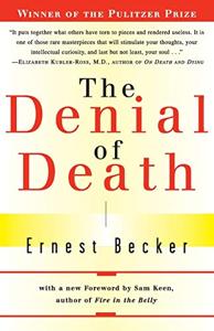 The Denial Of Death Book Summary, by Ernest Becker The Denial Of Death Book Summary, by Ernest Becker