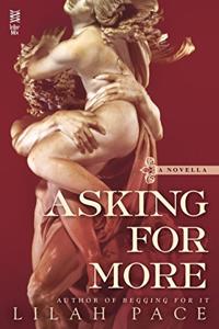 Asking For It Book Summary, by Lilah Pace Asking For It Book Summary, by Lilah Pace