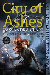 City Of Ashes Book Summary, by Cassandra Clare City Of Ashes Book Summary, by Cassandra Clare